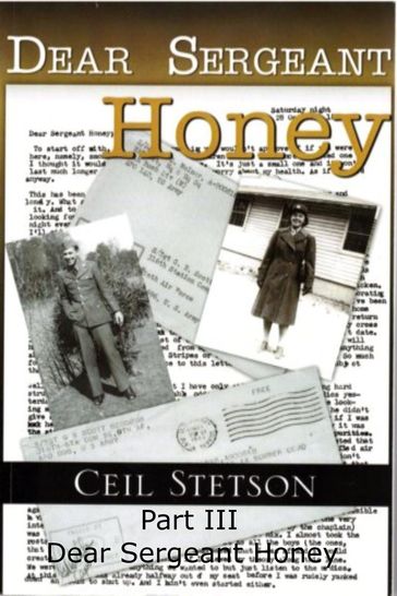 Dear Sergeant Honey Part III - Ceil Stetson