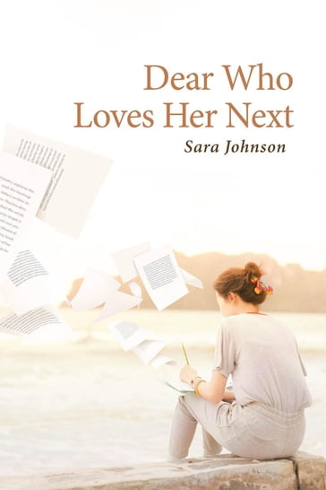 Dear Who Loves Her Next - Sara Johnson