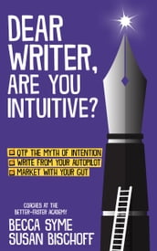 Dear Writer, Are You Intuitive?