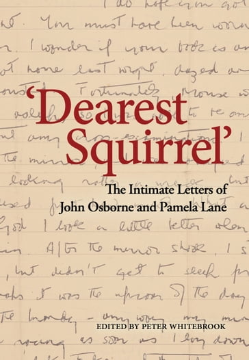 Dearest Squirrel' - John Osborne - Pamela Lane