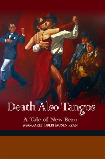 Death Also Tangos - Margaret Oberhausen Ryan