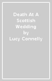Death At A Scottish Wedding