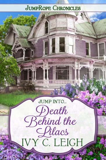 Death Behind The Lilacs - Ivy C. Leigh
