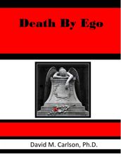 Death By Ego