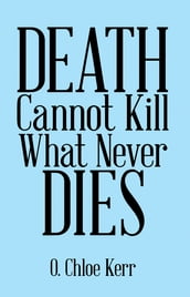 Death Cannot Kill What Never Dies