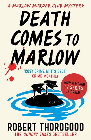 Death Comes to Marlow (The Marlow Murder Club Mysteries, Book 2) - Robert Thorogood