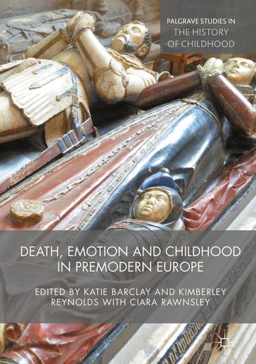 Death, Emotion and Childhood in Premodern Europe