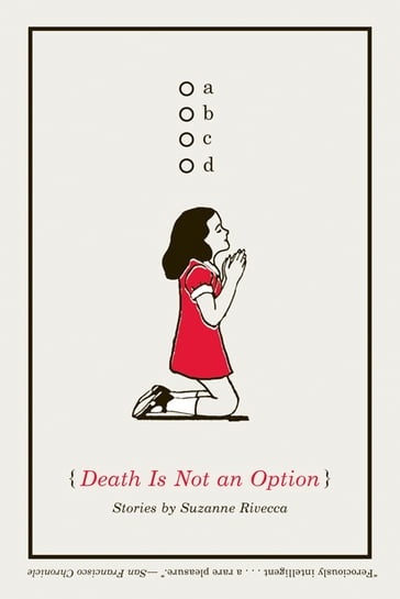 Death Is Not an Option: Stories - Suzanne Rivecca