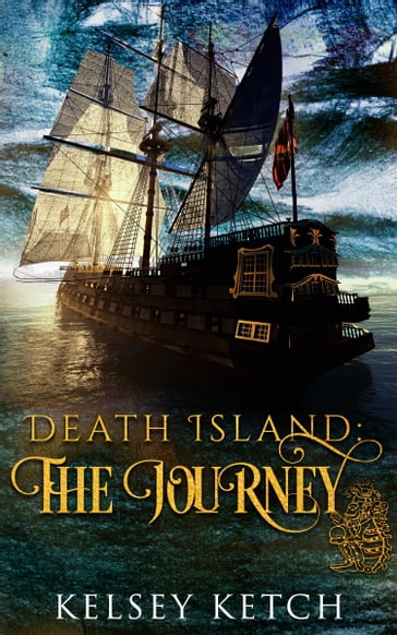 Death Island: The Journey - Kelsey Ketch