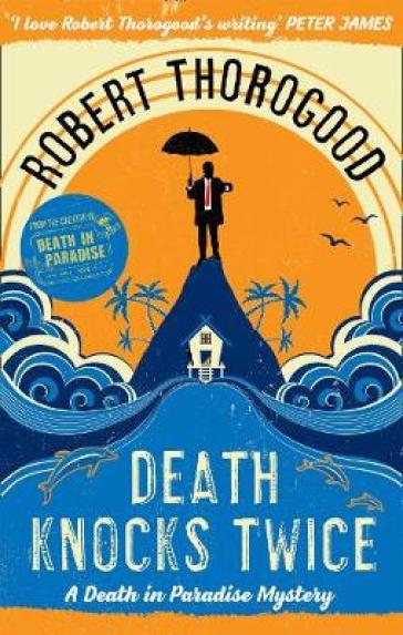 Death Knocks Twice - Robert Thorogood