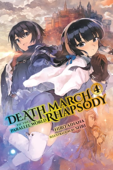 Death March to the Parallel World Rhapsody, Vol. 4 (light novel) - Hiro Ainana