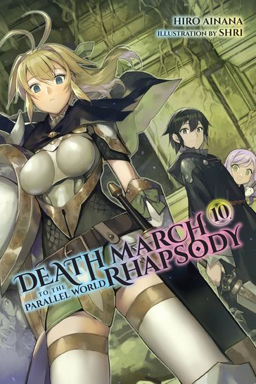Death March to the Parallel World Rhapsody, Vol. 10 (light novel) - Hiro Ainana