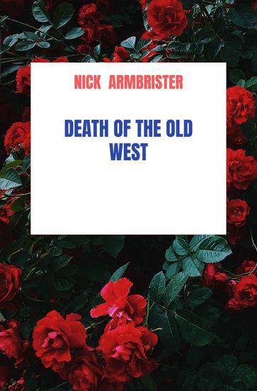 Death Of The Old West - Nick Armbrister