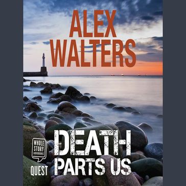 Death Parts Us: a serial killer thriller - Alex Walters