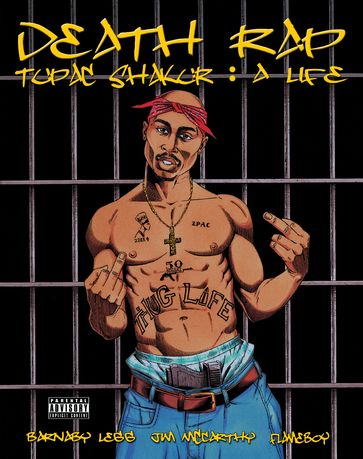 Death Rap: Tupac Shakur, A Life - 