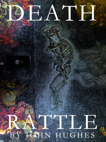 Death Rattle - John Hughes