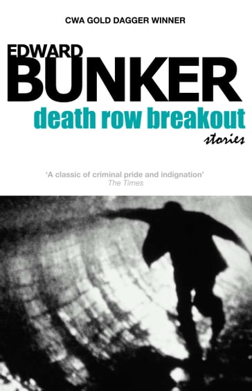 Death Row Breakout Stories - Edward Bunker