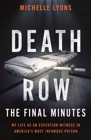 Death Row: The Final Minutes - Michelle Lyons