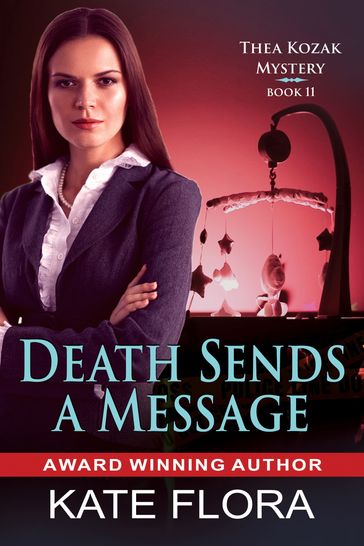 Death Sends a Message (The Thea Kozak Mystery Series, Book 11) - Kate Flora