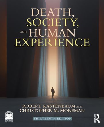 Death, Society, and Human Experience - Robert Kastenbaum - Christopher M. Moreman