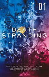 Death Stranding - Death Stranding: The Official Novelization Volume 1