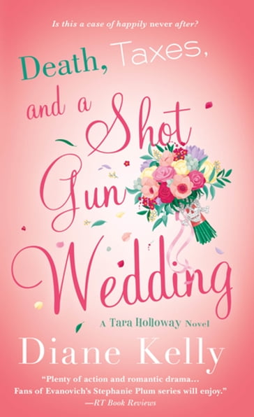 Death, Taxes, and a Shotgun Wedding - Diane Kelly