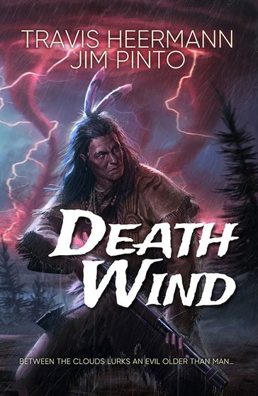 Death Wind - Travis Heermann - Jim Pinto