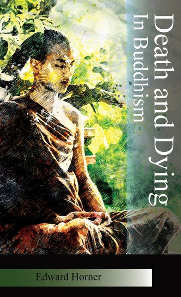 Death and Dying in Buddhism - Edward G Horner