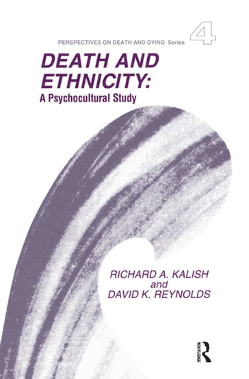 Death and Ethnicity - Richard A Kalish