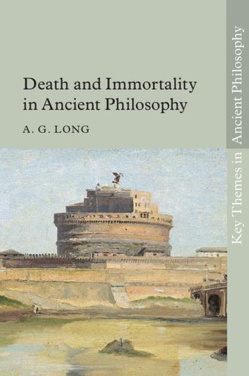 Death and Immortality in Ancient Philosophy - A. G. Long