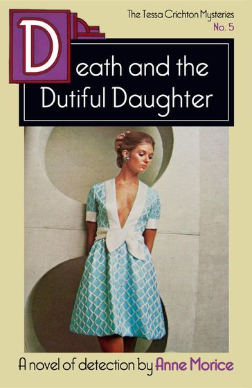 Death and the Dutiful Daughter - Anne Morice