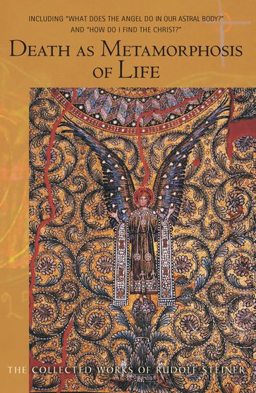 Death as Metamorphosis of Life - Rudolf Steiner