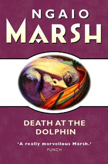 Death at the Dolphin (The Ngaio Marsh Collection) - Ngaio Marsh