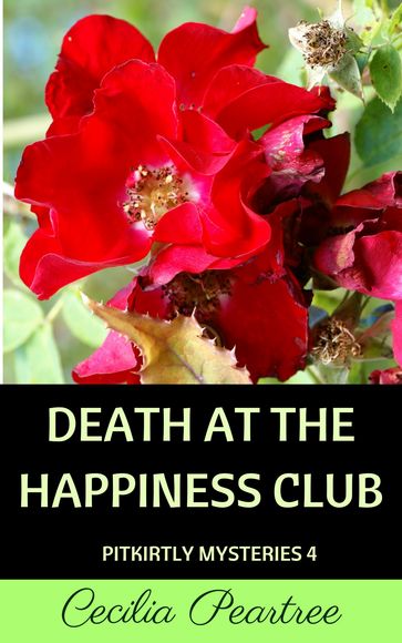 Death at the Happiness Club - Cecilia Peartree