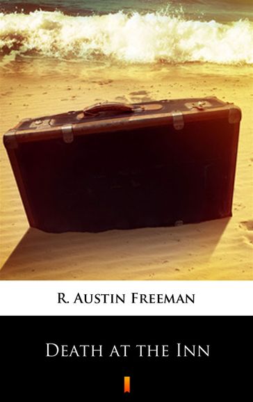 Death at the Inn - R. Austin Freeman