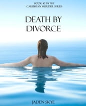 Death by Divorce (Book #2 in the Caribbean Murder series)