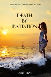 Death by Invitation (Book #15 in the Caribbean Murder series)