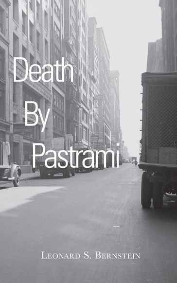 Death by Pastrami - Leonard S. Bernstein