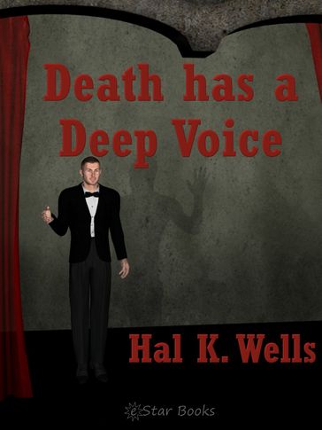 Death has a Deep Voice - Hal K. Wells