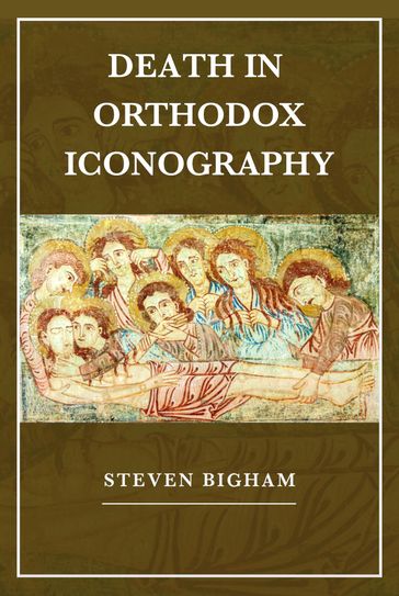 Death in Orthodox Iconography - Steven Bigham