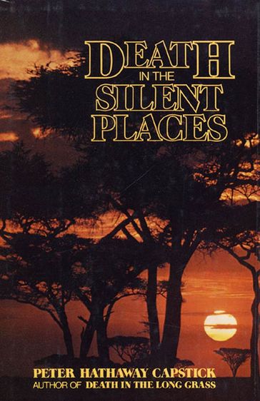 Death in the Silent Places - Peter Hathaway Capstick