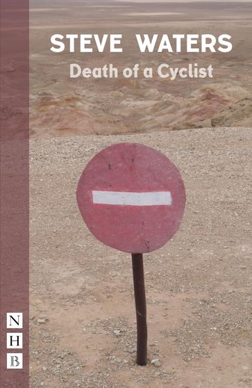 Death of a Cyclist (NHB Modern Plays) - Steve Waters