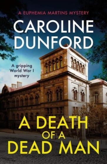A Death of a Dead Man (Euphemia Martins Mystery 17) - Caroline Dunford