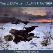 Death of Halpin Frayser, The