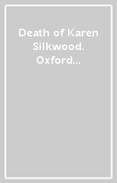 Death of Karen Silkwood. Oxford bookworms library. Livello 2. Con CD Audio formato MP3. Con espansione online