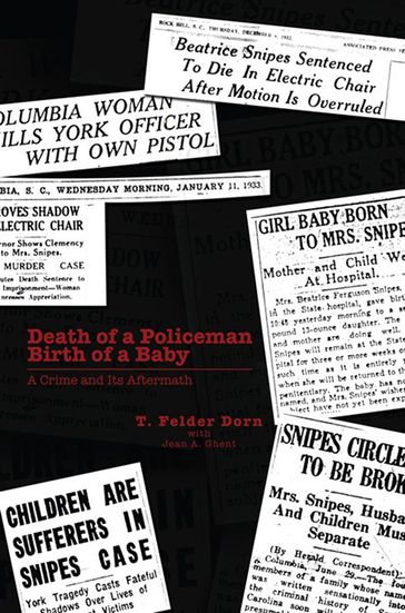 Death of a Policeman Birth of a Baby - T. Felder Dorn