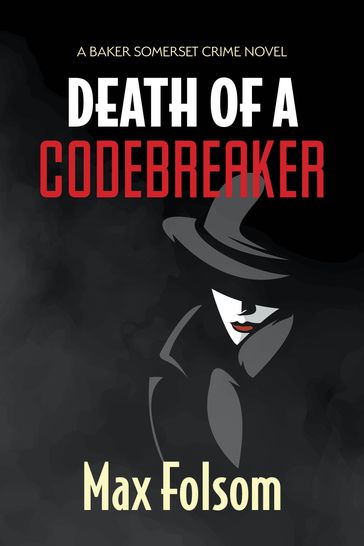 Death of a Codebreaker - Max Folsom