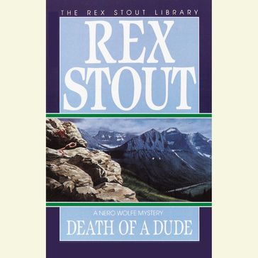 Death of a Dude - Rex Stout