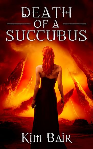 Death of a Succubus - Kim Bair