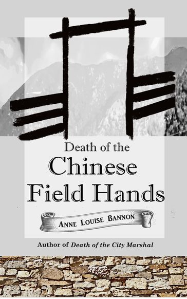 Death of the Chinese Field Hands - Anne Louise Bannon